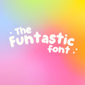 The Funtastic Font